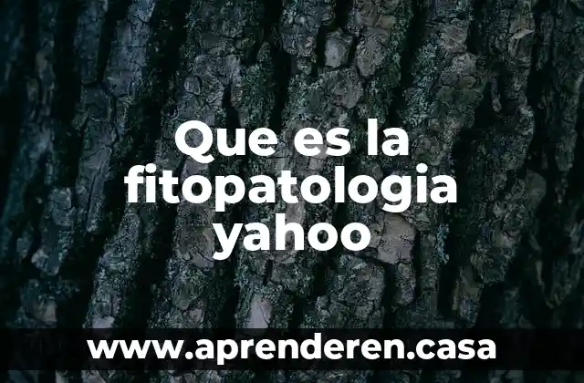 Que es el vph yahoo 4 Que es la fitopatologia yahoo