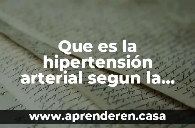 Que es la hipertensión arterial segun la norma 030