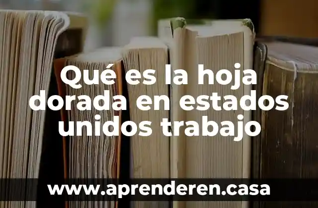 Que es funcion en una hoja de calculo 6 Qué es la hoja dorada en estados unidos trabajo