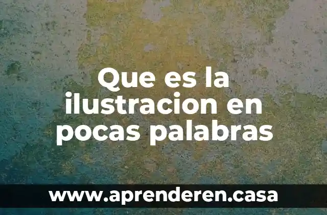 Que es la ilustracion en pocas palabras