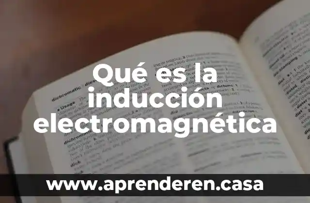 Qué es la inducción electromagnética