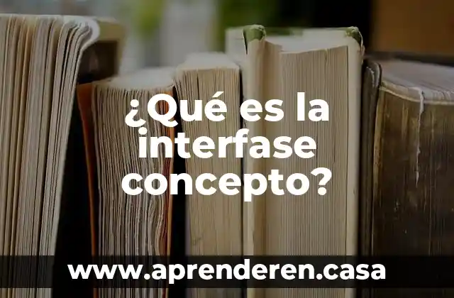 Que es la capa de sesión concepto 4 ¿Qué es la interfase concepto?