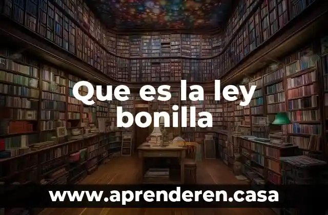 Que es la ley de mayores 3 Que es la ley bonilla