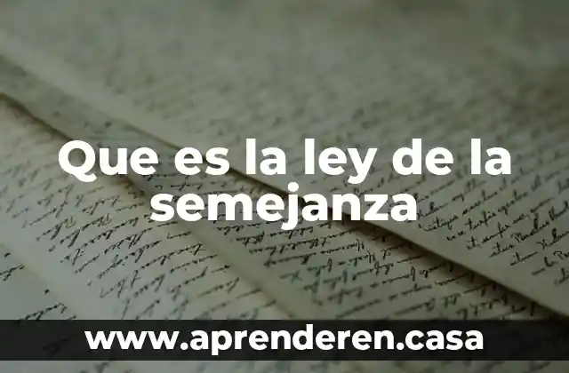 Qué es la ley boyle 6 Que es la ley de la semejanza