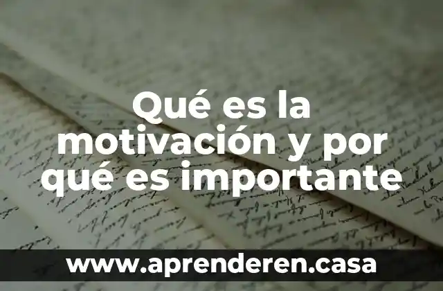 Qué es la motivación y por qué es importante