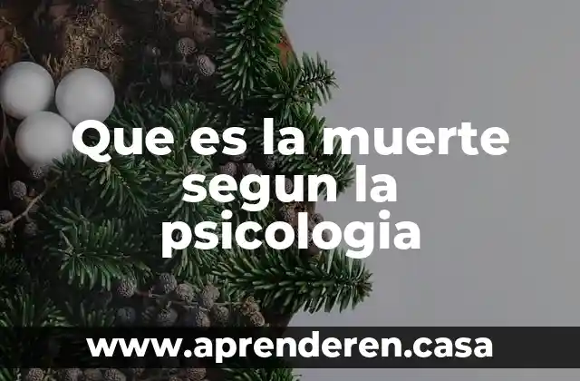 Que es la muerte segun la psicologia