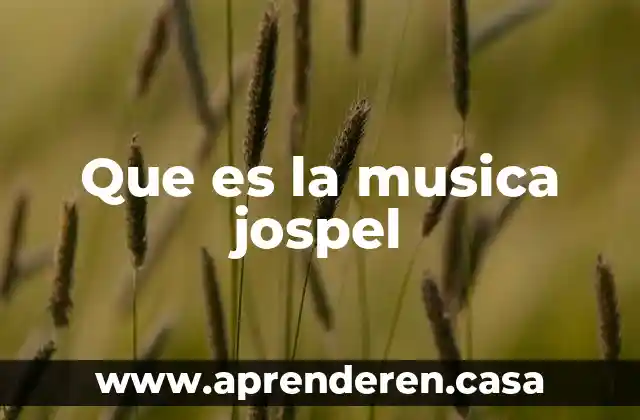 Que es la musica jospel