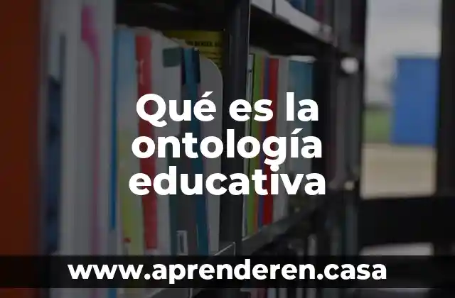 Qué es la ontología educativa