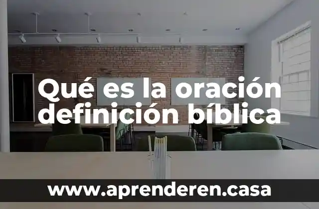 Qué es la oración definición bíblica