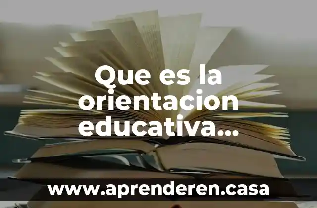 Que es la orientacion educativa concepto