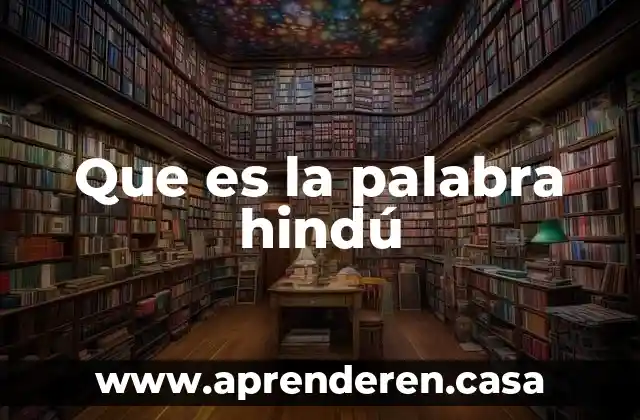 ¿Qué es la palabra socio? 4 Que es la palabra hindú