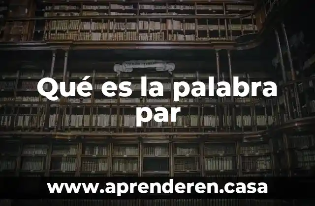Qué es la palabra par