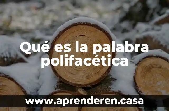 Qué es la palabra polifacética