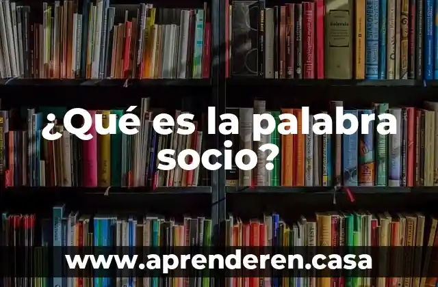 Qué es la palabra endémica 8 ¿Qué es la palabra socio?
