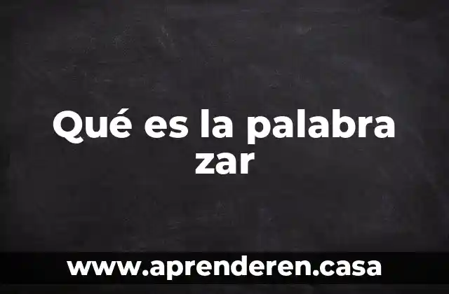 Qué es la palabra zar