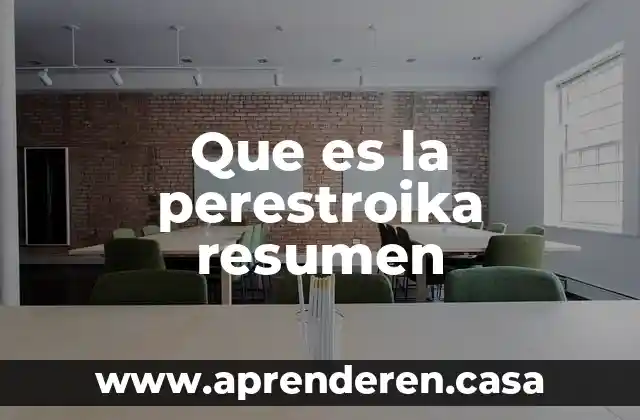 Que es la perestroika resumen