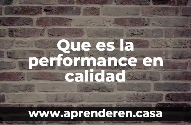 Que es la performance en calidad