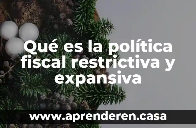 Que es comunicacion social y politica 3 Qué es la política fiscal restrictiva y expansiva