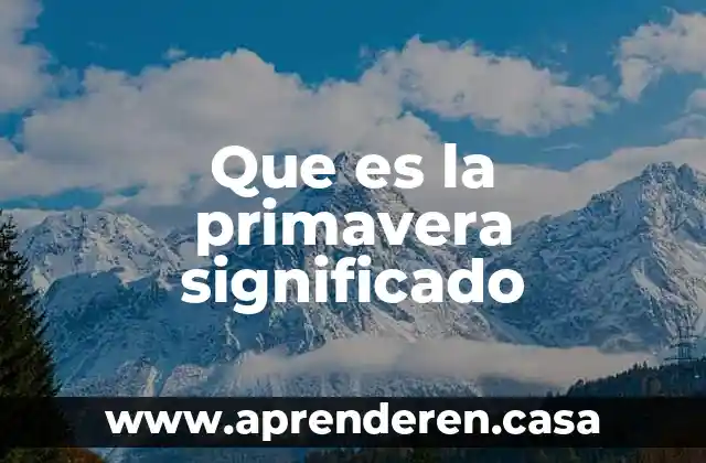 Que es la primavera significado