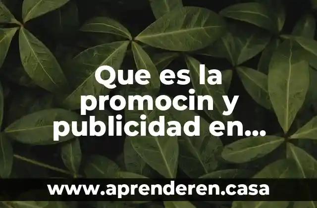Que es la promocin y publicidad en analisis de mercado