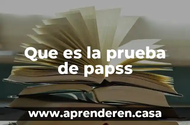 Prueba spache que es 7 Que es la prueba de papss