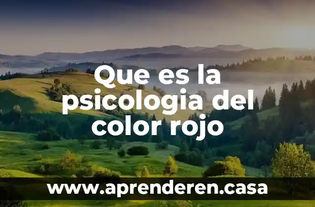 Que es la psicologia del color rojo