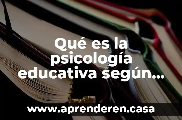 Que es nerviosismo psicologia 3 Qué es la psicología educativa según Piaget