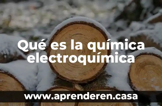 Qué es la química electroquímica