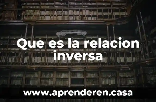 Carga inalámbrica inversa que es 4 Que es la relacion inversa