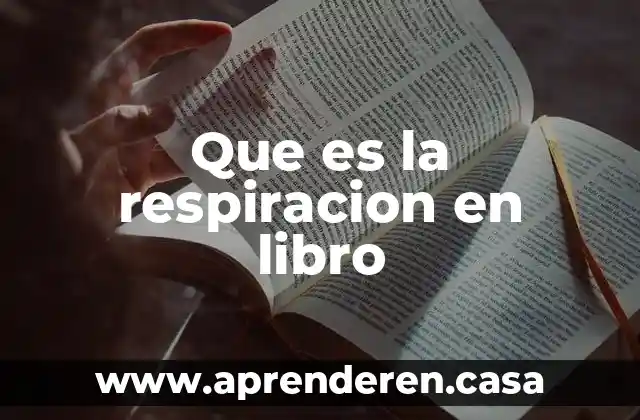 Que es una advertencia en un libro 5 Que es la respiracion en libro