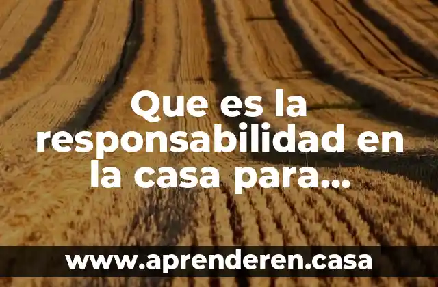 Que es la responsabilidad en la casa para colorear