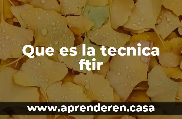 Que es la tecnica ftir