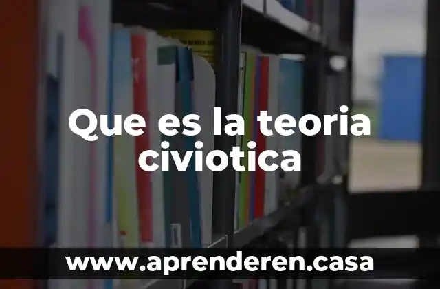 Que es la teoria civiotica