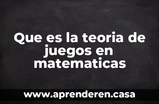 Que es los bloques de juegos 5 Que es la teoria de juegos en matematicas