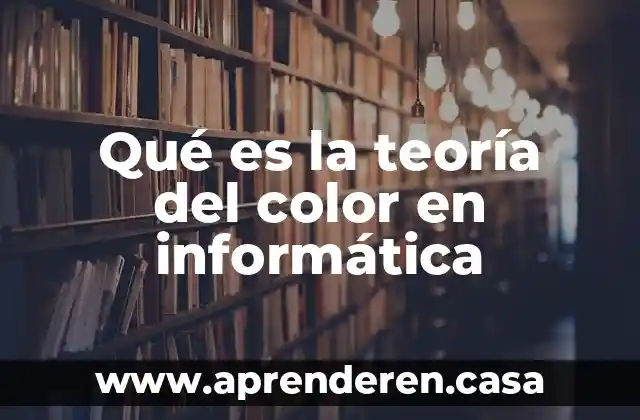 Qué es la teoría del color en informática