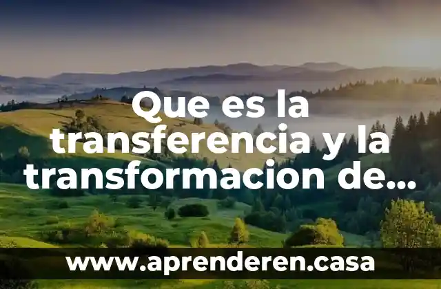 Que es la transferencia y la transformacion de energia