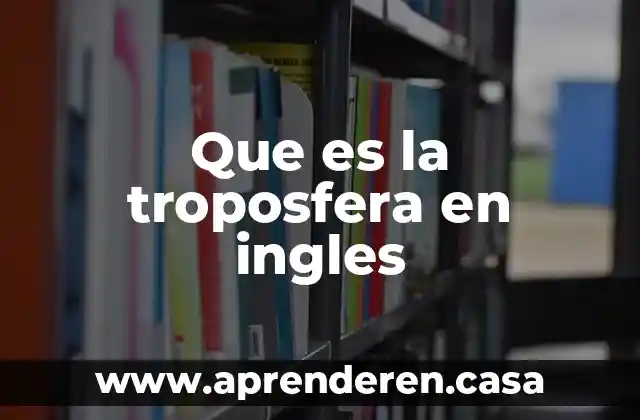 Qué es NFL en inglés 6 Que es la troposfera en ingles