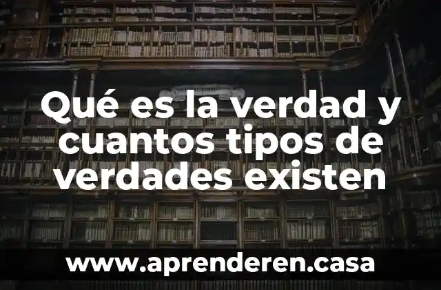Que es un ministro cuantos hay mexico 6 Qué es la verdad y cuantos tipos de verdades existen