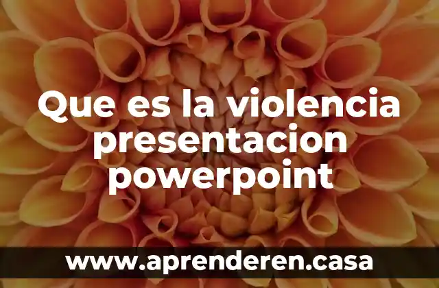 Que es la violencia estructural 5 Que es la violencia presentacion powerpoint