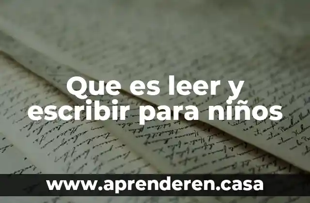 Que es el torax para niños 3 Que es leer y escribir para niños