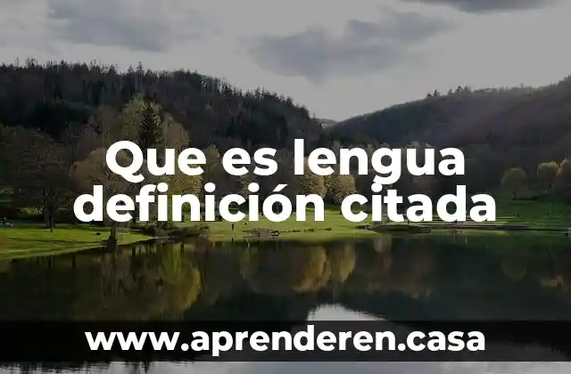 Que es lengua definición citada