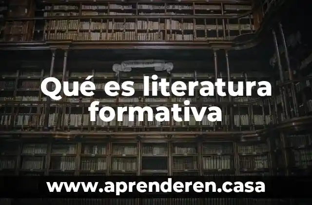 Que es la evaluacion procesual o formativa 5 Qué es literatura formativa