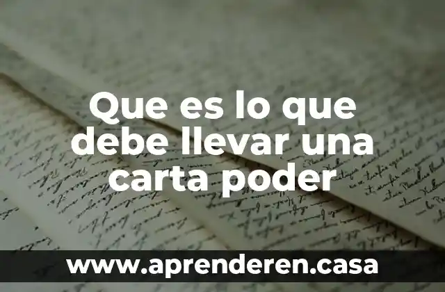 Que es carta petición 8 Que es lo que debe llevar una carta poder