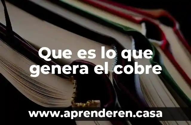 Qué es mejor para refrigerar latón o cobre 3 Que es lo que genera el cobre