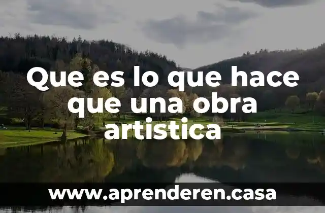 Que es lo que hace que una obra artistica