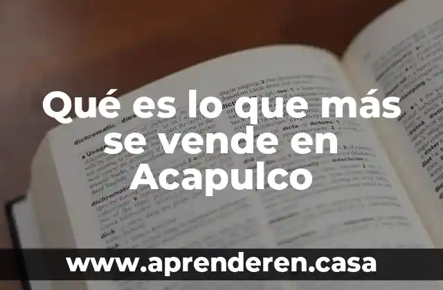 Qué es lo que más se vende en Acapulco