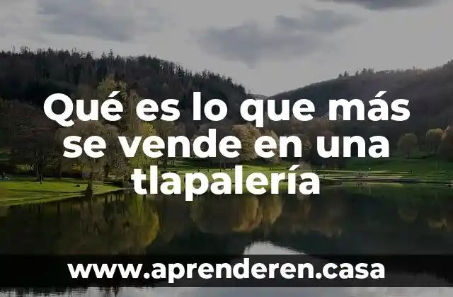 Qué es lo que más se vende en una tlapalería