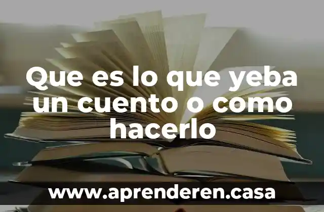 Que es lo que yeba un cuento o como hacerlo