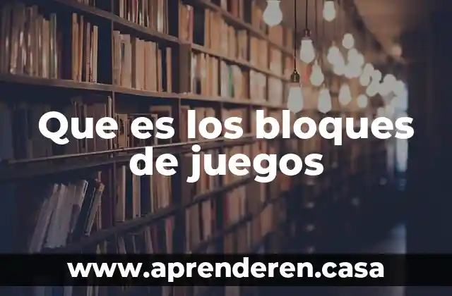 Qué es un casino y otros juegos de azar 3 Que es los bloques de juegos