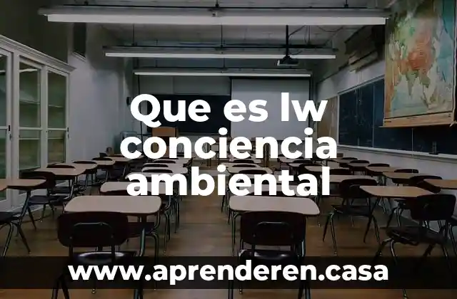 Que es lw conciencia ambiental